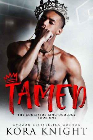 [The Courtside King Duology 01] • Tamed · The Courtside King Duology, Book 1 · Upending Tad Spin Off #2 · Breck and Kai